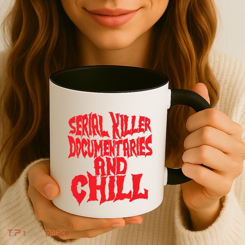 Serial Killer Documentaries And Chill Halloween Mug