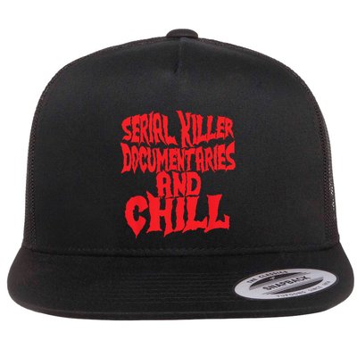 Serial Killer Documentaries And Chill Halloween Flatbill Hat