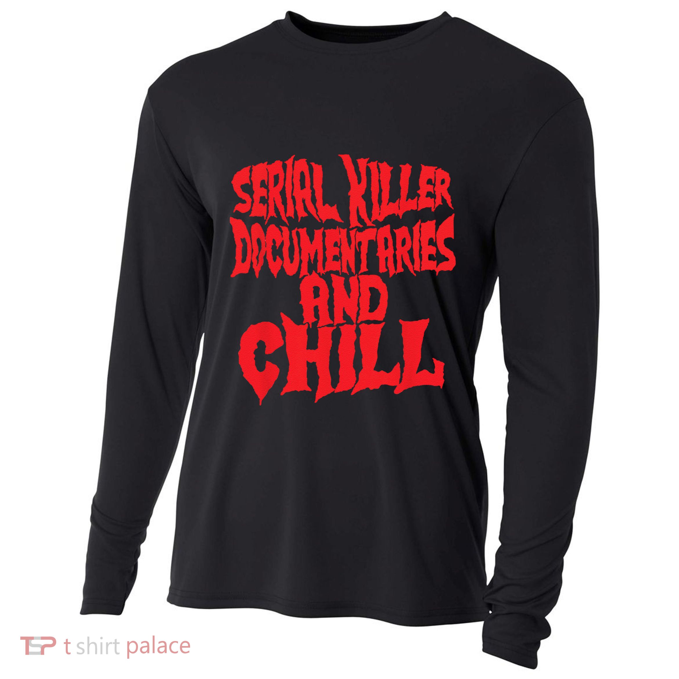 Serial Killer Documentaries And Chill Halloween Cooling Performance Long Sleeve Crew
