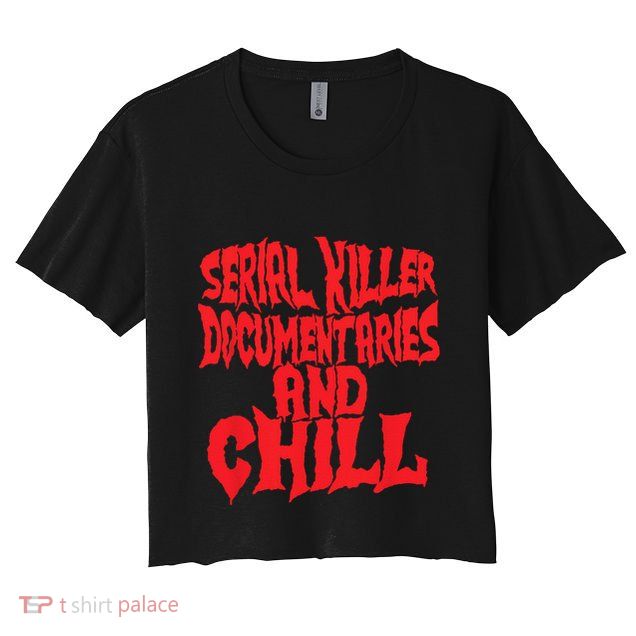 Serial Killer Documentaries And Chill Halloween Crop Top