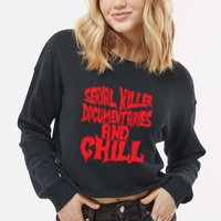Serial Killer Documentaries And Chill Halloween Cropped Pullover Crew