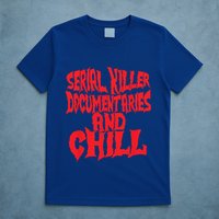 Serial Killer Documentaries And Chill Halloween T-Shirt