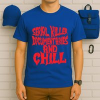 Serial Killer Documentaries And Chill Halloween T-Shirt