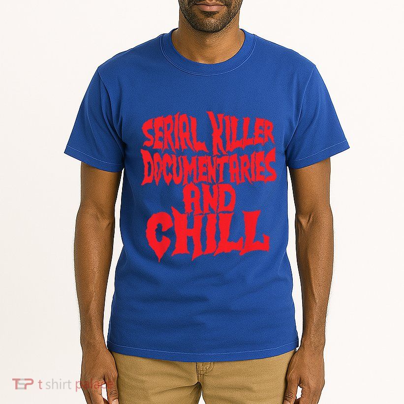 Serial Killer Documentaries And Chill Halloween Tall T-Shirt