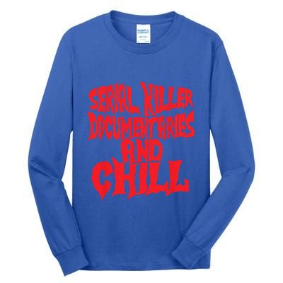 Serial Killer Documentaries And Chill Halloween Tall Long Sleeve T-Shirt