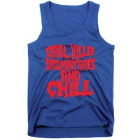 Serial Killer Documentaries And Chill Halloween Tank Top