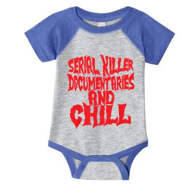 Serial Killer Documentaries And Chill Halloween Infant Baby Jersey Bodysuit