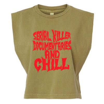 Serial Killer Documentaries And Chill Halloween Garment-Dyed Women's Muscle Tee