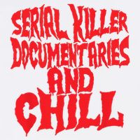 Serial Killer Documentaries And Chill Halloween Garment-Dyed Sweatshirt