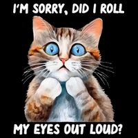 Sarcastic Kitten Did I Roll My Eyes Out Loud Cat Lovers Flat Bill Trucker Hat