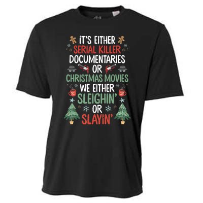 Serial Killer Documentaries Or Christmas Movies Funny Xmas Cooling Performance Crew T-Shirt