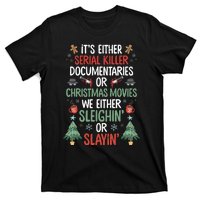 Serial Killer Documentaries Or Christmas Movies Funny Xmas T-Shirt