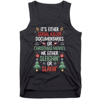 Serial Killer Documentaries Or Christmas Movies Funny Xmas Tank Top