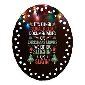 Serial Killer Documentaries Or Christmas Movies Funny Xmas Ceramic Oval Ornament