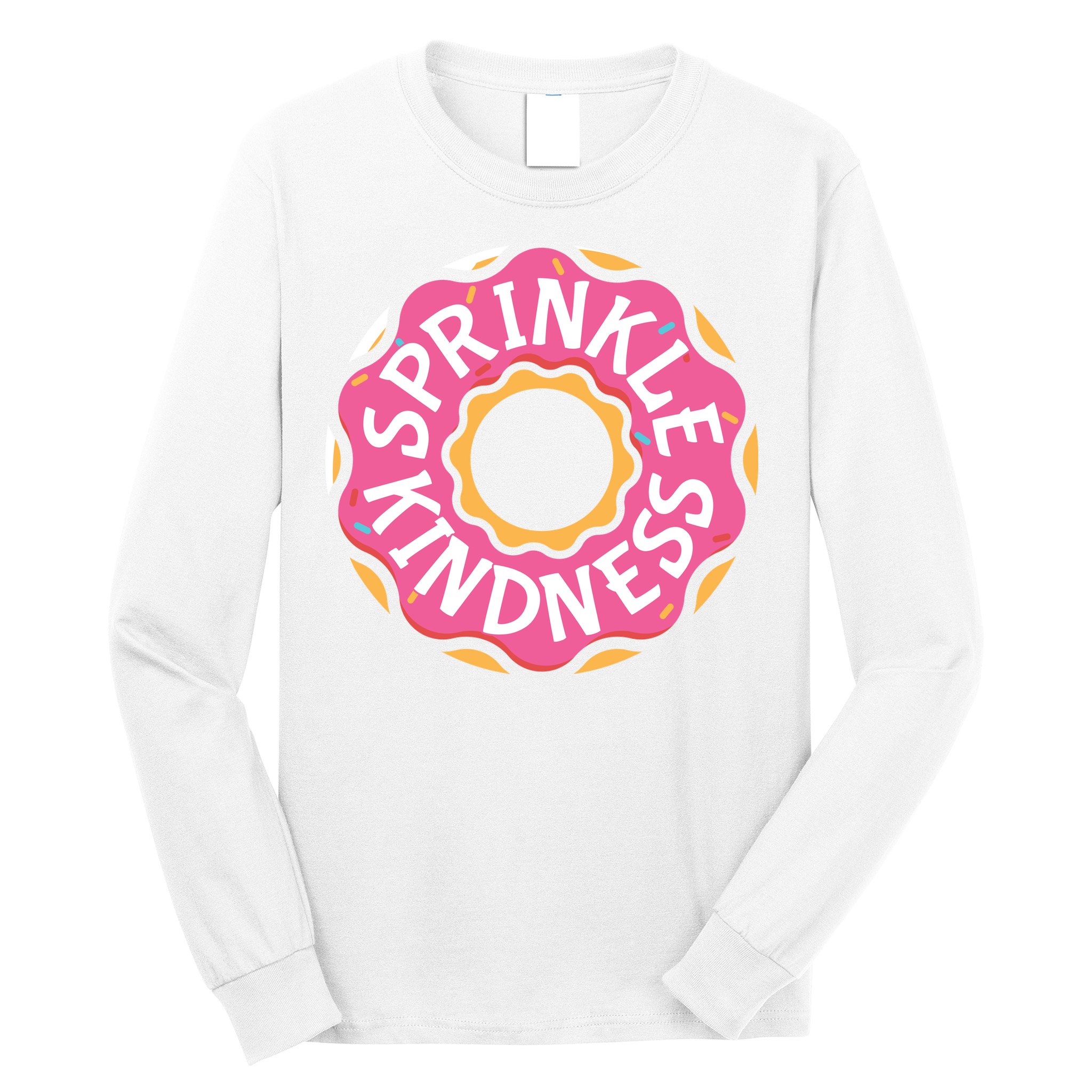 Sprinkle Kindness Donut Graphic Plus Size Shirt For Girl Boy Unisex Long Sleeve Shirt