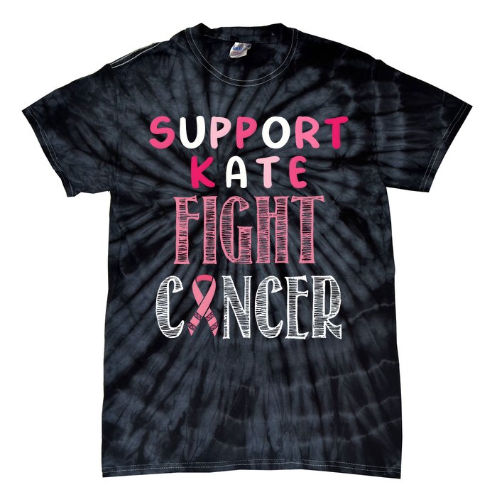 Support Kate Fight Cancer Awareness Supporter Tie-Dye T-Shirt