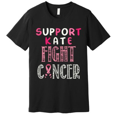 Support Kate Fight Cancer Kate Middleton Premium T-Shirt