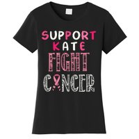 Support Kate Fight Cancer Kate Middleton Women's T-Shirt