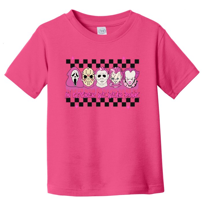 Serial Killer Horror Movies Breast Cancer Wear Pink In October Toddler T-Shirt