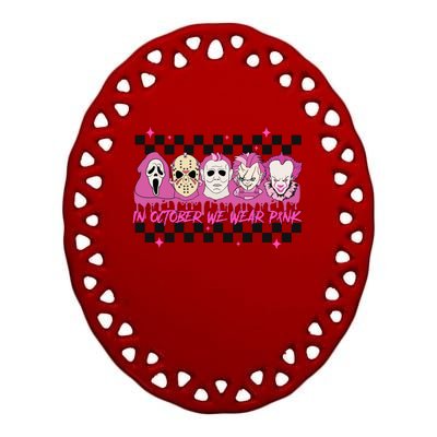 Serial Killer Horror Movies Breast Cancer Wear Pink In October Ceramic Oval Ornament