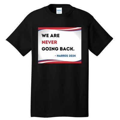 Support Kamala Harris 2024 Pro Women Rights Tall T-Shirt