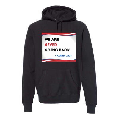 Support Kamala Harris 2024 Pro Women Rights Premium Hoodie