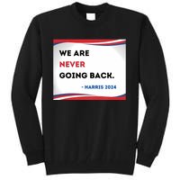 Support Kamala Harris 2024 Pro Women Rights Tall Sweatshirt