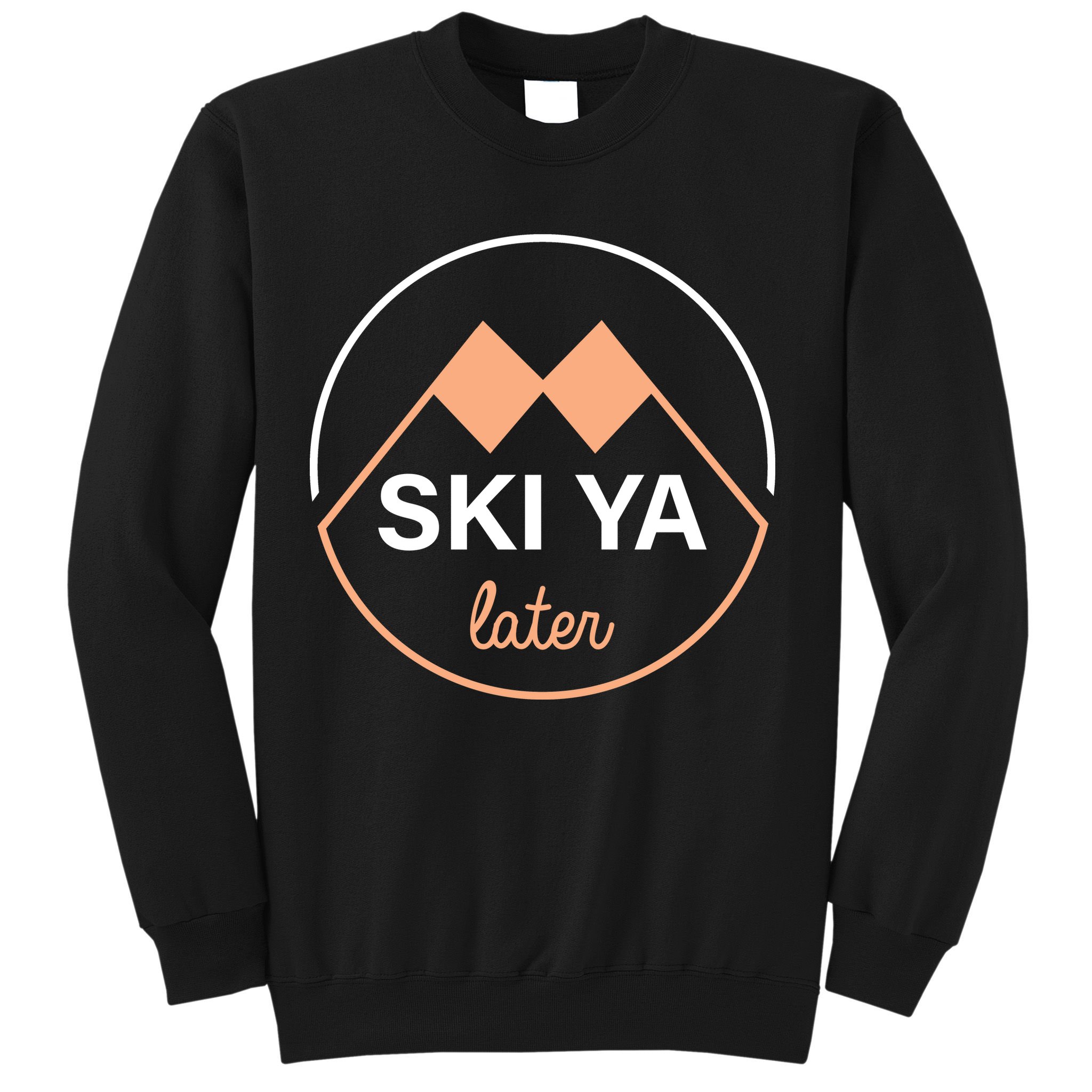 Ski Ya Later Sweatshirt