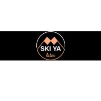 Ski Ya Later Bumper Sticker