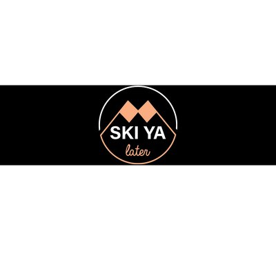 Ski Ya Later Bumper Sticker