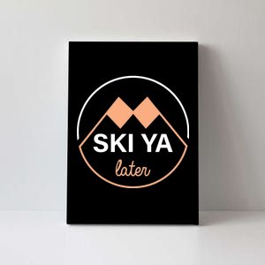 Ski Ya Later Canvas