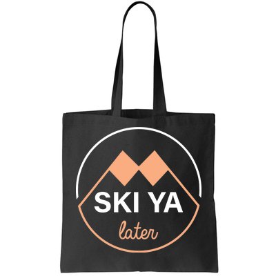 Ski Ya Later Tote Bag