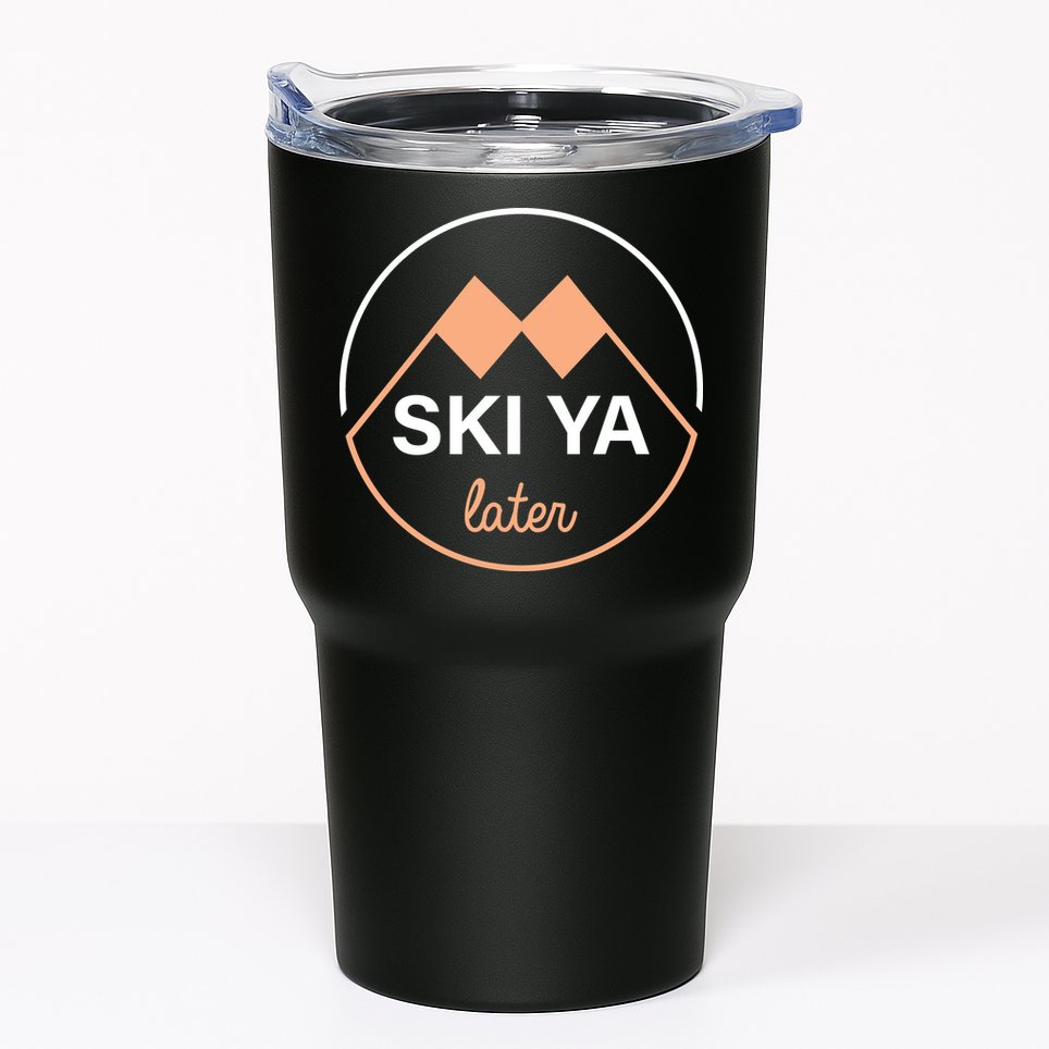 Ski Ya Later Tumbler