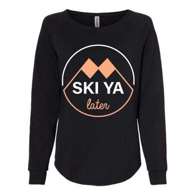 Ski Ya Later Womens California Wash Sweatshirt