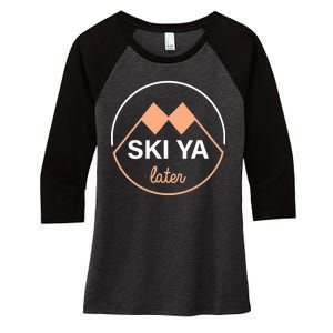 Ski Ya Later Women's Tri-Blend 3/4-Sleeve Raglan Shirt