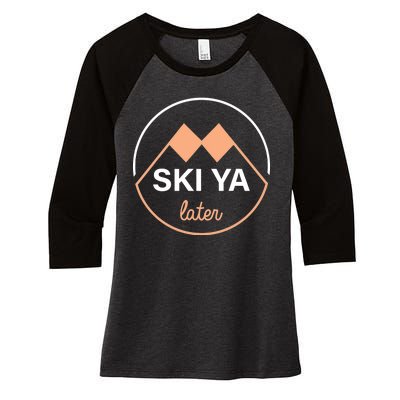 Ski Ya Later Women's Tri-Blend 3/4-Sleeve Raglan Shirt