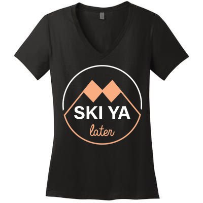 Ski Ya Later Women's V-Neck T-Shirt