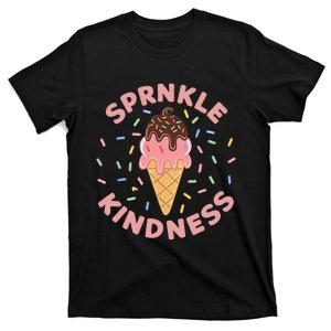 Sprinkle Kindness Ice Cream T-Shirt