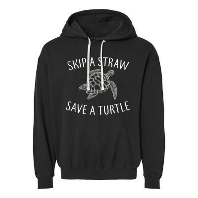 Skip A Straw Save A Turtle Garment-Dyed Fleece Hoodie