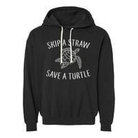Skip A Straw Save A Turtle Garment-Dyed Fleece Hoodie
