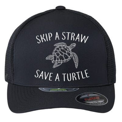 Skip A Straw Save A Turtle Flexfit Unipanel Trucker Cap