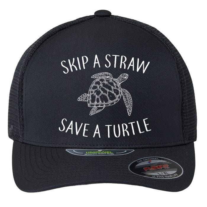 Skip A Straw Save A Turtle Flexfit Unipanel Trucker Cap