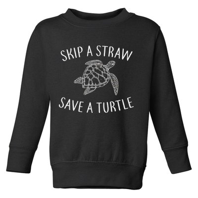 Skip A Straw Save A Turtle Toddler Sweatshirt