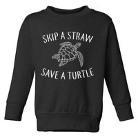 Skip a Straw Save a Turtle Toddler Sweatshirt