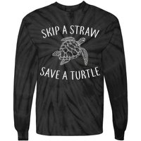 Skip A Straw Save A Turtle Tie-Dye Long Sleeve Shirt