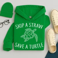 Skip A Straw Save A Turtle Hoodie