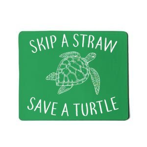 Skip a Straw Save a Turtle Mousepad