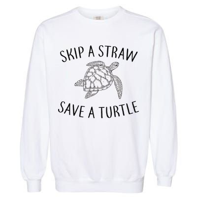Skip A Straw Save A Turtle Garment-Dyed Sweatshirt