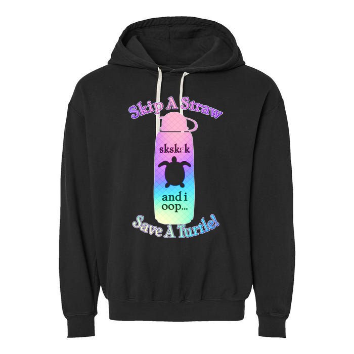 Skip A Straw Save A Turtle Sksksks Garment-Dyed Fleece Hoodie