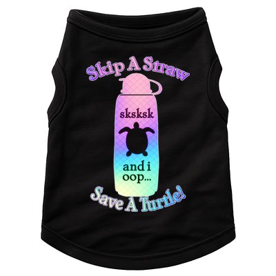 Skip A Straw Save A Turtle Sksksks Doggie Tank
